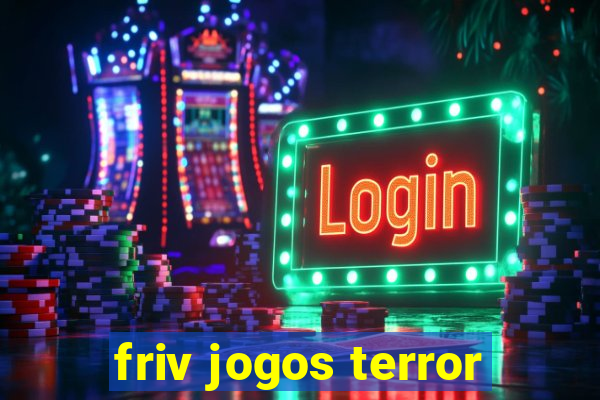 friv jogos terror